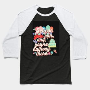 Believe in Yourself Baseball T-Shirt